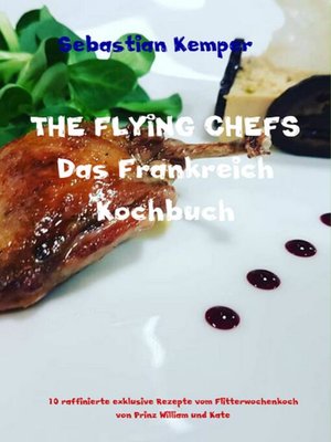 cover image of THE FLYING CHEFS Das Frankreich Kochbuch